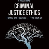 Full Download Test Bank Criminal Justice Ethics: Theory and Practice 5 by Cyndi L. Banks