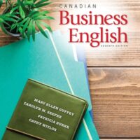 Full Download Manual Solution for Canadian Business English, 7th Edition 7 by Mary Ellen: Seefer, Carolyn M.: Burke, Patricia: Witlox, Cathy Guffey