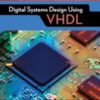 Manual Solution for Digital Systems Design Using VHDL (Activate Learning with these NEW titles from Engineering!) 3 by Jr. Charles H. Roth, Lizy K. John