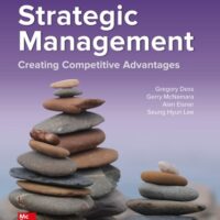 Manual Solutions for Strategic Management: Creating Competitive Advantages 10 by Gregory Dess, Gerry McNamara, Alan Eisner, Seung-Hyun Lee