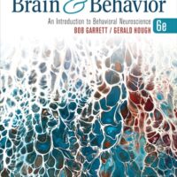 Manual Solutions for Brain & Behavior: An Introduction to Behavioral Neuroscience Sixth by Bob Garrett, Gerald Hough