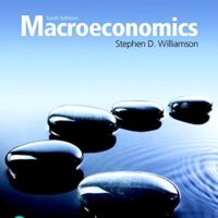 Manual Solutions for Macroeconomics (The Pearson Series in Economics) 6 by Stephen Williamson