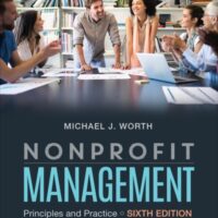 Manual Solutions for Nonprofit Management: Principles and Practice 6 by Michael J. Worth