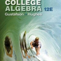 Full Download Manual Solution College Algebra 12 by R. David Gustafson, Jeff Hughes