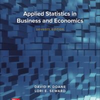 Manual Solutions for Applied Statistics in Business and Economics 7 by David Doane, Lori Seward