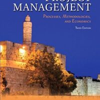 Manual Solutions for Project Management: Processes, Methodologies, and Economics 3 by Avraham Shtub, Moshe Rosenwein
