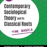 Full Download Manual Solution for Contemporary Sociological Theory and Its Classical Roots: The Basics Sixth by George Ritzer, Jeffrey N. Stepnisky