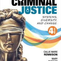 Full Download Manual Solution Introduction to Criminal Justice: Systems, Diversity, and Change Fourth by Callie Marie Rennison, Mary J. Dodge
