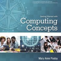 Manual Solution Exploring Getting Started with Computing Concepts (Exploring for Office 2016 Series) 1 by Mary Anne Poatsy, Robert Grauer