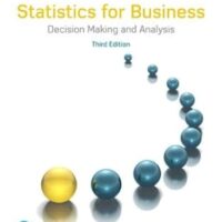 Manual Solutions for Statistics for Business: Decision Making and Analysis 3 by Robert Stine, Dean Foster