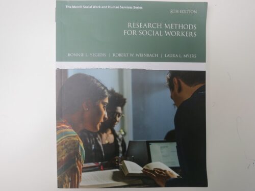 Full Download Manual Solution Research Methods for Social Workers (Merrill Social Work and Human Services) 8 by Bonnie Yegidis, Robert Weinbach, Laura Myers
