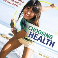 Full Download Test Bank Choosing Health Plus Mastering Health with Pearson eText -- Access Card Package (3rd Edition) 3 by April Lynch, Karen Vail-Smith, Jerome Kotecki