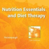 Full Download Manual Solution Nutrition Essentials and Diet Therapy (Nutrition Essentials and Diet Therapy (Peckenpau)) 11 by Nancy J. Peckenpaugh MSEd RD CDN CDE