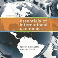 Manual Solutions for Essentials of International Economics Third by Robert C. Feenstra, Alan M. Taylor