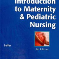Full Download Test Bank Introduction to Maternity and Pediatric Nursing 6/E by LEIFER