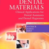 Manual Solutions for Dental Materials: Clinical Applications for Dental Assistants and Dental Hygienists, 2nd Edition 2 by W. Stephan Eakle DDS FADM, Carol Dixon Hatrick CDA RDA RDH MS, William F. Bird DDS MPH Dr.PH FACD