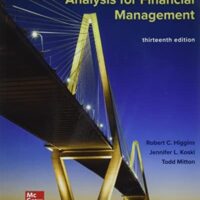 Manual Solution for Analysis for Financial Management (The Mcgraw-hill in Finance, Insurance, and Real Estate) 13 by Robert C. Higgins, Jennifer Koski, Todd Mitton