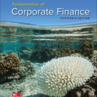 Full Download Manual Solution Fundamentals of Corporate Finance 13 by Stephen Ross, Randolph Westerfield, Bradford Jordan