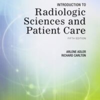 Full Download Manual Solution Introduction To Radiologic Sciences & Patient Care 5Ed (Pb 2012) 5th by Adler A.M.