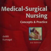 Full Download Manual Solution Medical-Surgical Nursing: Concepts & Practice 2 by Susan C. deWit MSN RN CNS PHN, Candice K. Kumagai MSN RN
