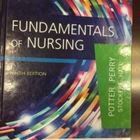 Full Download Manual Solution Fundamentals of Nursing 9 by Patricia A. Potter RN PhD FAAN, Anne G. Perry RN MSN EdD FAAN, Patricia A. Stockert RN BSN MS PhD, Amy Hall RN BSN MS