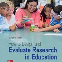 Full Download Test Bank How to Design and Evaluate Research in Education 11 by Jack Fraenkel, Norman Wallen, Helen Hyun