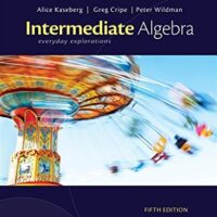 Full Download Manual Solution Intermediate Algebra: Everyday Explorations 5 by Alice Kaseberg, Greg Cripe, Peter Wildman