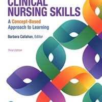 Full Download Test Bank Clinical Nursing Skills: A Concept-Based Approach 3 by Barbara Callahan