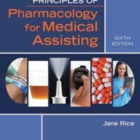 Full Download Test Bank Principles of Pharmacology for Medical Assisting 6 by Jane Rice