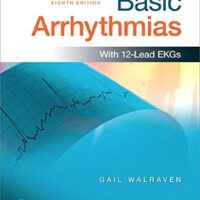 Full Download Test Bank Basic Arrhythmias Plus MyBRADYLab with Pearson eText -- Access Card Package 8 by Gail Walraven