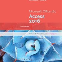 Manual Solution for New Perspectives Microsoft Office 365 & Access 2016: Intermediate 1 by Mark Shellman, Sasha Vodnik