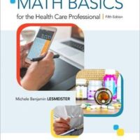 Full Download Manual Solution Math Basics for the Health Care Professional 5 by Michele Lesmeister