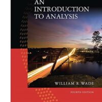 Manual Solution for Introduction to Analysis, An (Classic Version) (Pearson Modern Classics for Advanced Mathematics Series) 4 by William Wade