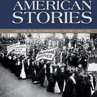 Full Download Manual Solution for American Stories: A History of the United States, Volume 2 -- Loose-Leaf Edition (4th Edition) 4 by H. W. Brands, T. H. Breen, R. Hal Williams, Ariela J Gross
