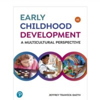 Full Download Manual Solution for Early Childhood Development: A Multicultural Perspective [RENTAL EDITION] 8 by Jeffrey Trawick-Smith