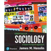 Full Download Manual Solution Essentials of Sociology: A Down-to-Earth Approach [RENTAL EDITION] 13 by James M. Henslin