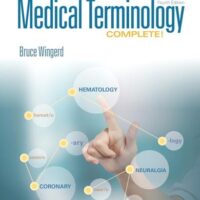 Full Download Manual Solution Medical Terminology Complete! PLUS MyLab Medical Terminology with Pearson eText--Access Card Package 4 by BRUCE WINGERD