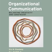 Manual Solutions for Organizational Communication: Balancing Creativity and Constraint Seventh by Eric M. Eisenberg, H. L. Goodall Jr., Angela Trethewey