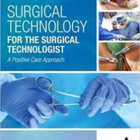 Full Download Manual Solution Surgical Technology for the Surgical Technologist: A Positive Care Approach 5 by Association of Surgical Technologists