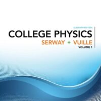 Full Download Manual Solution College Physics, Volume 1 11 by Raymond A. Serway, Chris Vuille