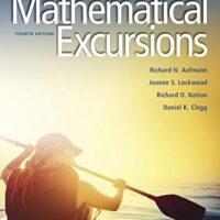 Manual Solution Mathematical Excursions, Fourth Edition 4 by Richard N. Aufmann, Joanne Lockwood, Richard D. Nation, Daniel K. Clegg