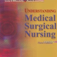 Full Download Manual Solution for Understanding Medical Surgical Nursing (Hardcover Only) 3rd by Linda S. Williams MSN RN