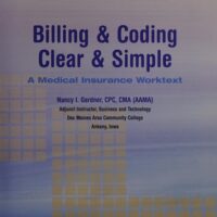 Full Download Test Bank Billing & Coding Clear & Simple: A Medical Insurance Worktext First Edition by Nancy Gardner CPC CMA (AAMA)