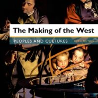 Full Download Test Bank The Making of the West, Combined Volume: Peoples and Cultures Fifth by Lynn Hunt, Thomas R. Martin, Barbara H. Rosenwein, Bonnie G. Smith
