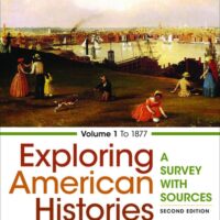 Full Download Test Bank Exploring American Histories, Volume 1: A Survey with Sources Second by Nancy A. Hewitt, Steven F. Lawson