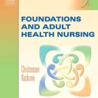 Manual Solution Foundations and Adult Health Nursing 5 by Barbara Lauritsen Christensen RN MS, Elaine Oden Kockrow RN MS