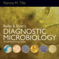 Manual Solutions for Bailey & Scott's Diagnostic Microbiology 14 by Patricia M. Tille PhD MLS(ASCP) AHI(AMT) FACSc
