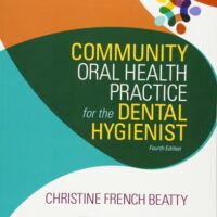 Full Download Test Bank Community Oral Health Practice for the Dental Hygienist 4 by Christine French Beatty
