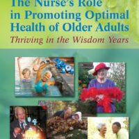 Manual Solution The Nurse's Role in Promoting Optimal Health of Older Adults: Thriving in the Wisdom Years 1 by Jean W. Lange PhD RN FAAN