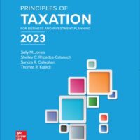 Manual Solutions for Principles of Taxation for Business and Investment Planning 2023 Edition 26 by Sally Jones, Shelley Rhoades-Catanach, Sandra Callaghan, Thomas Kubick